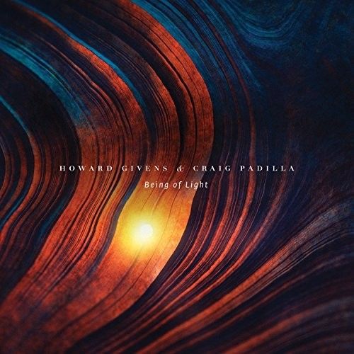 Givens,Howard / Padilla,Craig - Being Of Light [Compact Discs]