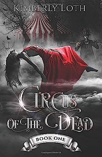 Circus Of The Dead: Book 1