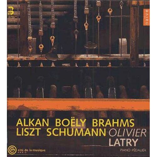 Olivier Latry Joue Alkan, Boëly, Brahms, Liszt Et Schumann