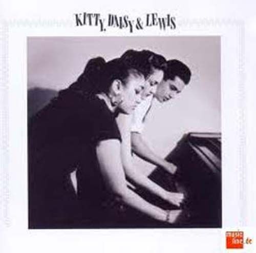 Kitty, Daisy And Lewis