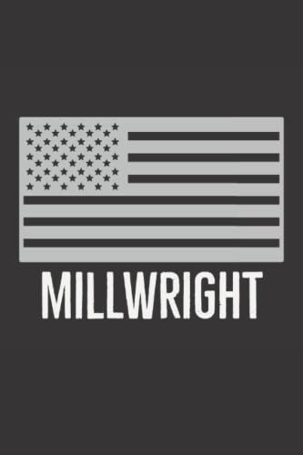 Proud American Millwright Industrial Mechanic Notebook: Metal Worker Usa Journal