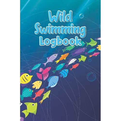 Wild Swimming Logbook: Wild Swim Journal For Kids And Teens Who Love To Wild Swimming, Suitable Gift Idea For Beginner And Professional Swimmers