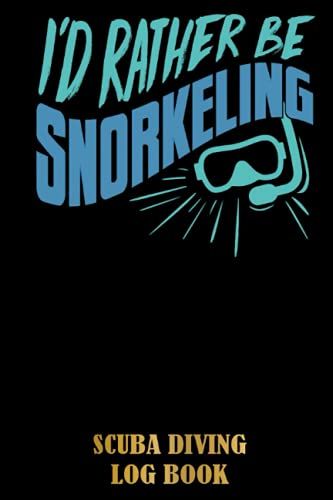 Diving Snorkeling Scuba Diving Log Book: Dive Journal For Training, Certification And Recreation | For Beginner, Intermediate, And Experienced Divers | Special Black Cover