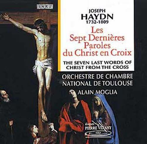 Sept Dernieres Paroles Du Christ En Croix Orch. De Chambre De Toulouse