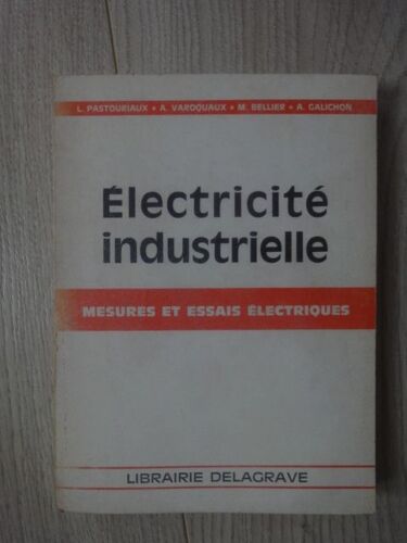 Electricité Industrielle - Mesures Et Essais Électriques