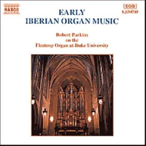 Premieres Oeuvres Espagnoles Pour Orgue : Cabezon, Carreira, De Heredia, Coehlo Parkins, Orgue