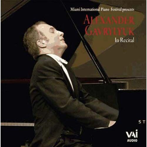 Gavrylyuk Gavrylyuk In Recital 2007