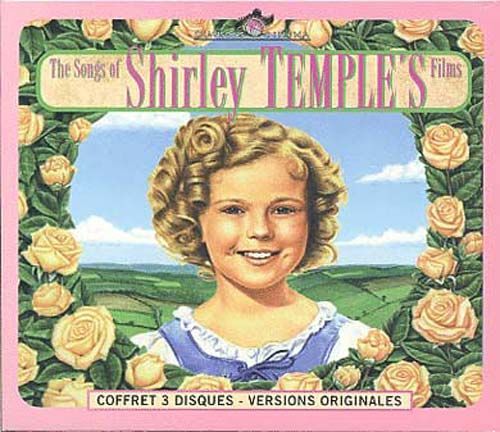 The Songs Of Shirley Temples Films 