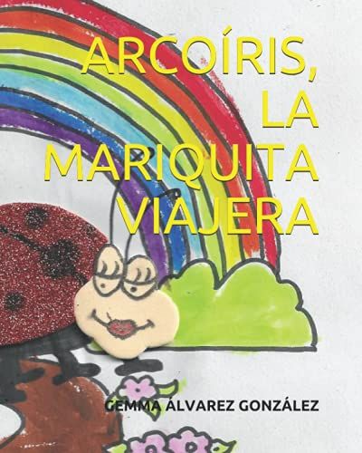 Arcoíris, La Mariquita Viajera