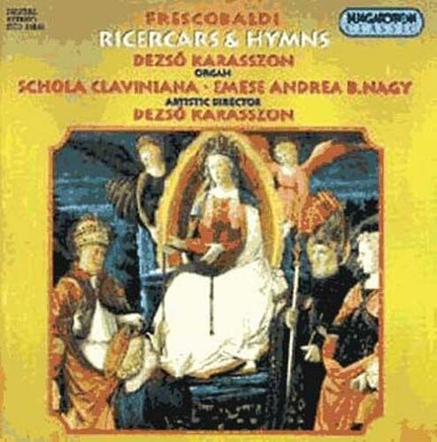 Girolamo Frescobaldi Recercari & Hymnes