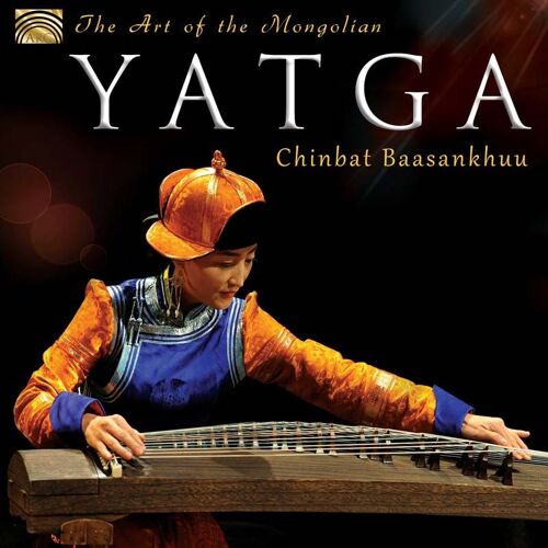 Mongolie : Yatga - The Art Of The Mongolian