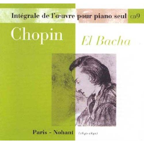 Oeuvre Pour Piano Seul Vol. 9 - Paris - Nohant 1840-1841 El Bacha, Piano