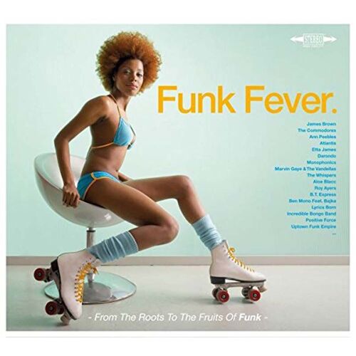 Funky Fever : From The Roots To The Fruits Of Funk