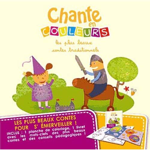Chante En Couleurs : Les Plus Beaux Contes Traditionnels