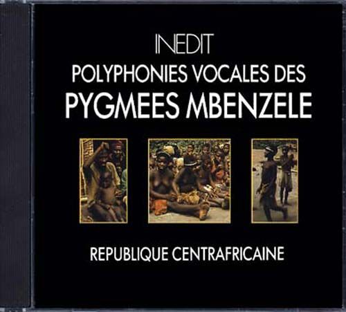 République De Centrafrique : Polyphonies Vocales Des Pygmées Mbenzele