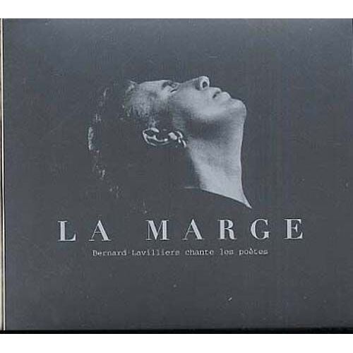La Marge - Bernard Lavilliers Chante Les Poètes