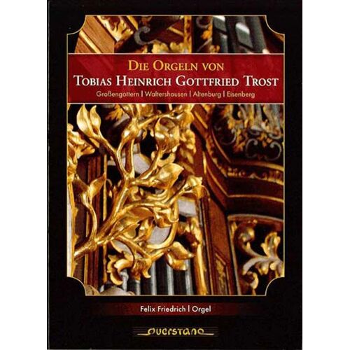 Les Orgues De Tobias Heinrich Gottried Trost