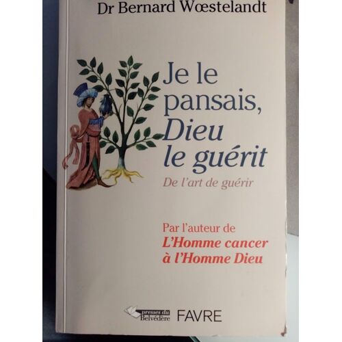 Je Le Pansais, Dieu Le Guérit