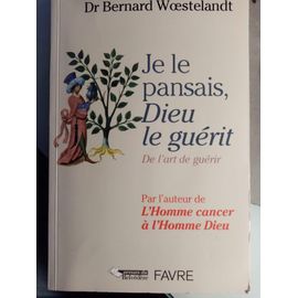 Je Le Pansais, Dieu Le Guérit