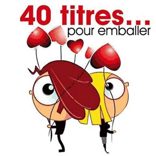 40 Titres Pour Emballer