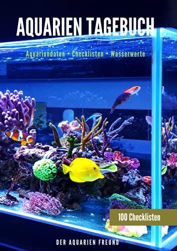 Aquarien Tagebuch: Logbuch Wasserwerte | Technik Check | Pflanzen Check | Aquarienpflege | Kontrolle Der Technik Und Wasserwerte | Aquarium Pflege ... | Größe Ca. Din A4 | 100x Checkliste