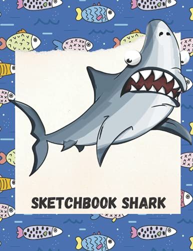 Shark Cover Sketchbook: New Gift Fish Lover Ideas No Lines Notebook For Drawing, Writing, Painting, Sketching Or Doodling: 8.5x11 Inch (21.59 X ... & White Interior With White Paper 120 Pages