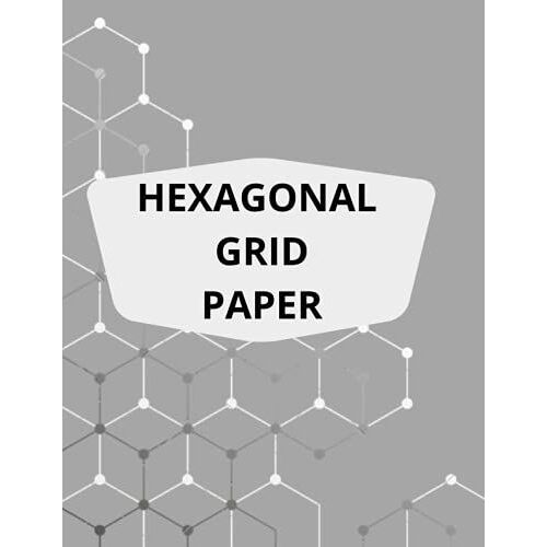 Hexagonal Grid Paper: Hexagonal Graph Paper Notebook: Small Grids: 8.5 X 11: 120 Sheets: Hexagonal Graph Paper For Chemistry.