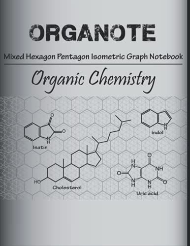Organote: Mixed Hexagon Pentagon Isometric Graph Notebook - Organic Chemistry , 150 Pages, Size 8.5"X"11