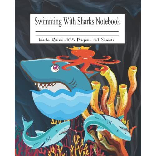 Swimming With Sharks Notebook: Sharks Notebook For Swimming Lover