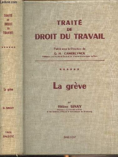 La Grève - Traité De Droit Du Travail Tome 6