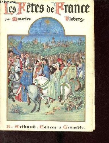 Les Fêtes De France Coutumes Religieuses Et Populaires.