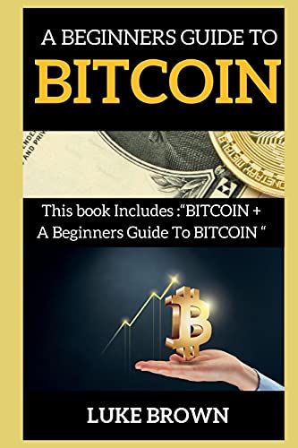 A Beginners Guide To Bitcoin