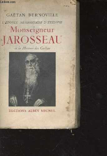 L Épopée Missionnaire D Ethiopie - Monseigneur Jarosseau Et La Mission Des Gallas