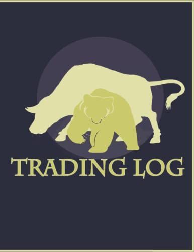 Trading Log: Stock Trading Journal For Traders And Investors , Day Trading Notebook, Stock Trader Journal, Record Strategies & Keep Track Of Your Trade History