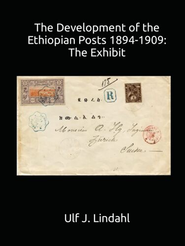 The Development Of The Ethiopian Posts 1894-1909: The Exhibit