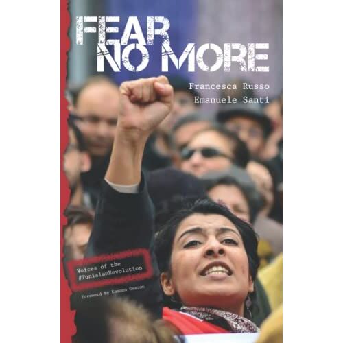 Fear No More: Voices Of The Tunisian Revolution
