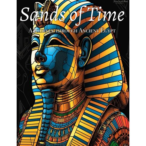 Sands Of Time: A Journey Through Ancient Egypt (Traveling Through Time)