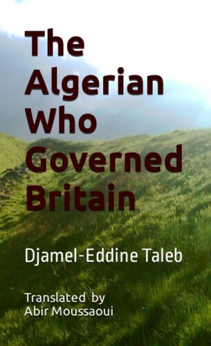 The Algerian Who Governed Britain