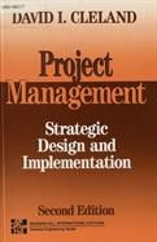 Project Management: Strategic Design And Implementation