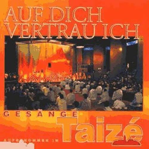 Taizé : Auf Dich Vertraue Ich Jacques Berthier