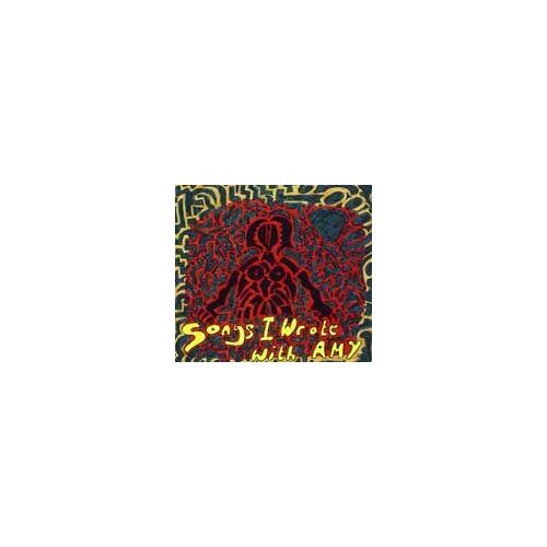 Songs I Wrote With Amy
