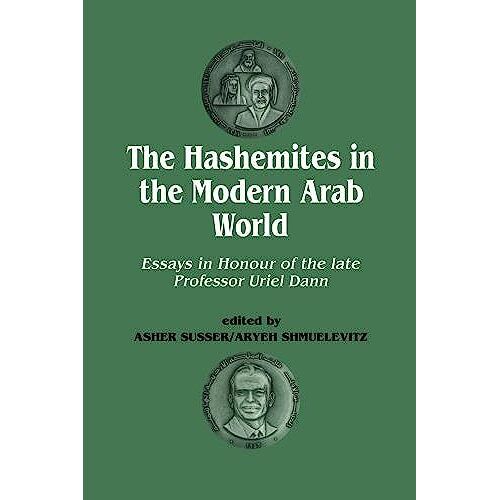 The Hashemites In The Modern Arab World