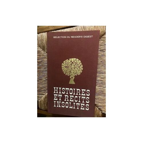 Livre : " Histoires Et Recits Insolites " Sélection Du Reader's Digest ( Voir Photos)