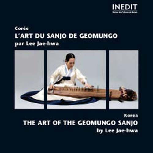 Corée : L'art Du Sanjo De Geomungo