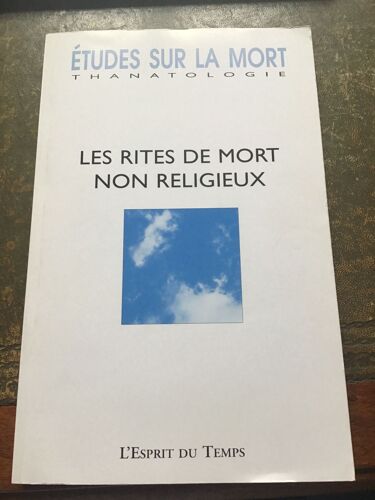 Etudes Sur La Mort N° 140/2011 Les Rites De Mort Non Religieux