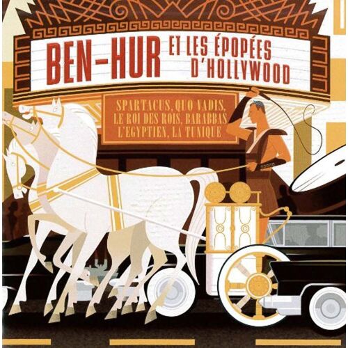 Ben-Hur Et Les Epopées D'hollywood