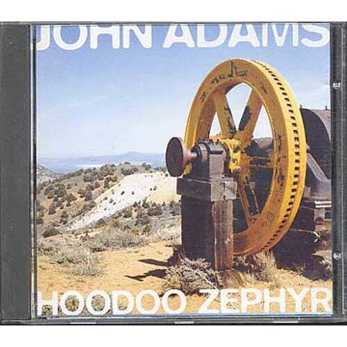 Hoodoo Zephyr, Compositions Pour Ordinateurs Création John Adams