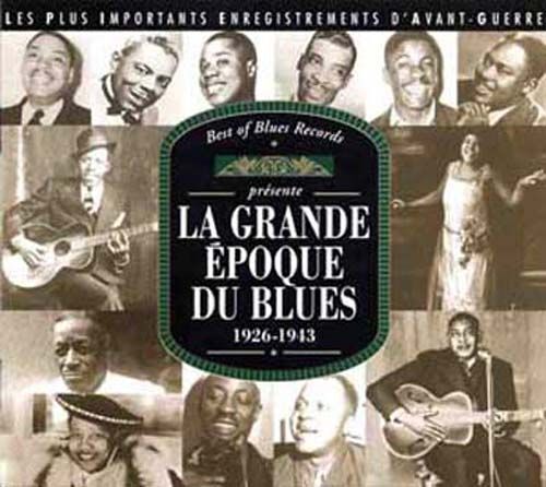 La Grande Epoque Du Blues 1926-1943
