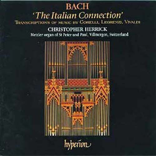 Italian Connection : Transcriptions De Corelli, Legrenzi & Vivaldi Herrick, Orgue