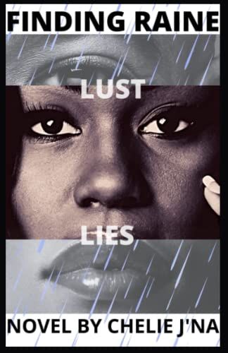 Finding Raine: A Story Of Passion Entrenched In Lust, Lies, And Familial Ties